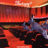 Therapy? - Shameless